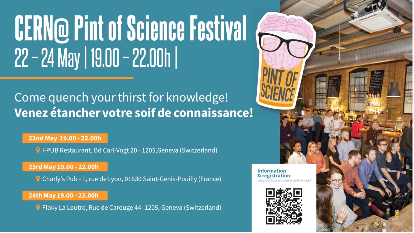 Pint of Science Festival 2023 come and meet CERN scientists on 22, 23